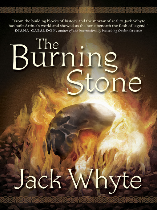 Title details for The Burning Stone by Jack Whyte - Wait list